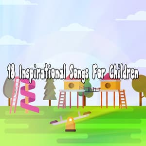 18 Inspirational Songs For Children - Kids Hits Project