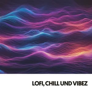Lofi, Chill und Vibez: Gelassenheit in Klanglandschaften - Ruido Blanco Hart