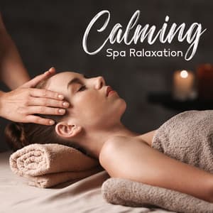 Calming Spa Ralaxation: Perfect Spa Ambience - Unforgettable Paradise SPA Music Academy