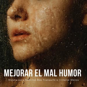 Mejorar el Mal Humor: Música para Sentirse Más Tranquilo e Irritarse Menos - Ansiedade Tratamento