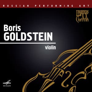Russian Performing Art: Boris Goldstein, Violin - Boris Goldstein