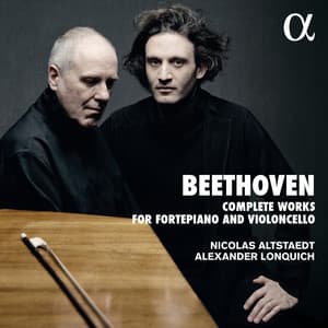 Beethoven: Complete Works for Fortepiano and Violoncello - Ludwig van Beethoven