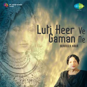 Luti Heer Ve Gaman Ne - Surinder Kaur