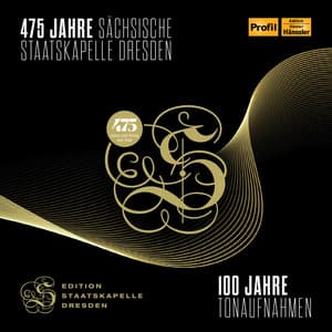 475 Jahre Sächsische Staatskapelle Dresden - Staatskapelle Dresden