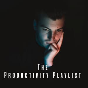 The Productivity Playlist: Motivational Music for Mindful Concentration - Productivity Music