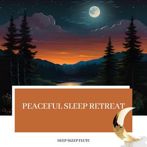 Peaceful Sleep Retreat - Deep Sleep Flute