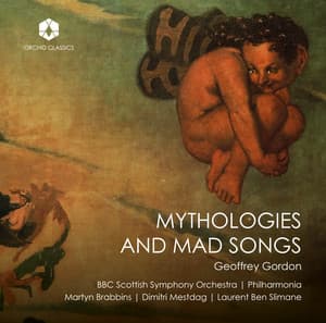 Mythologies & Mad Songs - Geoffrey Gordon