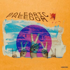 Balearic Freedom - Lounge Ibiza