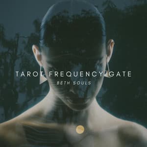 Tarot Frequency Gate - Beth Souls