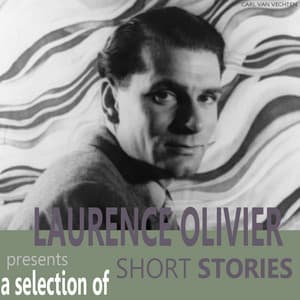 Laurence Olivier Presents a Selection of Short Stories - Laurence Olivier