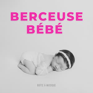Berceuse Bébé - Boîte à Musique - Benjamin Bonum Nocte