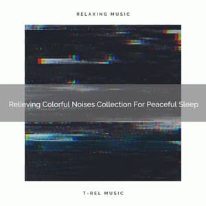 Relieving Colorful Noises Collection For Peaceful Sleep - Calming Brown Restful Sounds