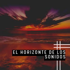 El Horizonte de los Sonidos - Saludo al Sol Sonido Relajante