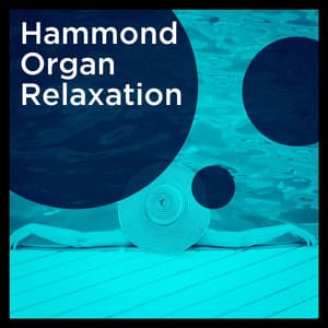 Hammond Organ Relaxation - Orgue Hammond Orchestra