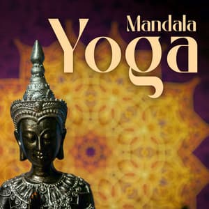 Mandala Yoga: Meditation Music, Relaxation Songs, Purity and Radiant Energy - Energizing Yoga Zone