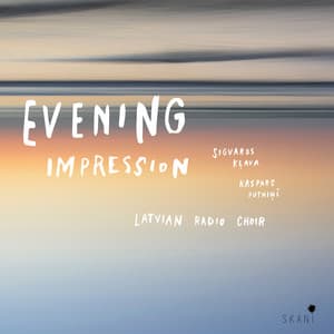 Evening Impression - Latvian Radio Choir