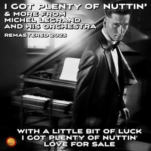 I Got Plenty of Nuttin' & More from Michel Legrand and His Orchestra - Michel Legrand
