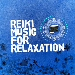 Reiki Music for Relaxation - Reiki Music