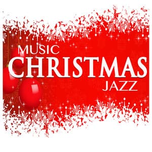 Music Christmas Jazz - Easy Listening Instrumentals