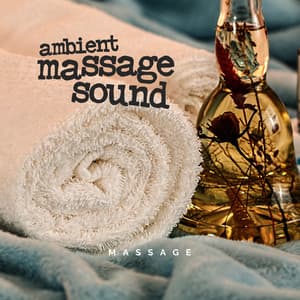 Ambient Massage Sound - Massage
