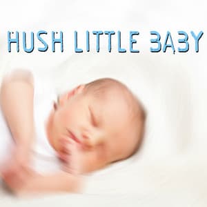 Hush Little Baby - Bedtime Songs Collective