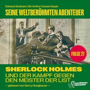 Sherlock Holmes und der Kampf gegen den Meister der List - Sherlock Holmes - Seine weltberühmten Abenteuer