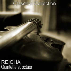 Reicha : Quintette & Octuor - Antoine Reicha