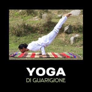 Yoga di Guarigione – Esercizi di Yoga, Guarigione e lenitiva, Meditazione e Sonno, Recupero, Pace e Serenità, Calma, Gestione dello Stress, Aumentare la Sicurezza e l'Energia - Meditazione asiatica club