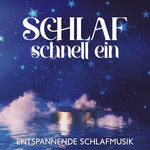 Schlaf schnell ein - Schlafmusik Akademie