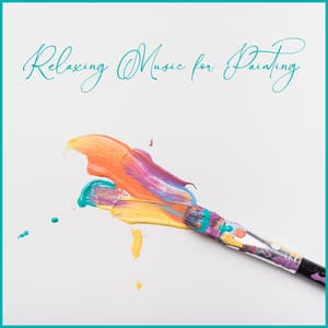 Relaxing Music for Painting – Nature Music, Instrumental Sounds, Find Your Art Soul - Body and Soul Music Zone