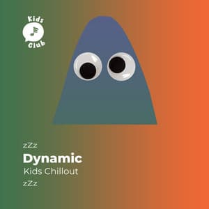 zZz Dynamic Kids Chillout zZz - Toddler Songs Kids