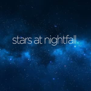 Stars at Nightfall - Smart Baby Lullaby