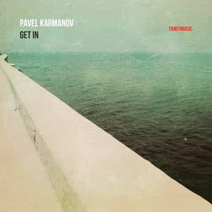 Pavel Karmanov: Get In - Pavel Karmanov