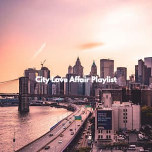 City Love Affair Playlist - Jazz Rilassante