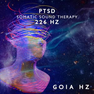 PTSD Somatic Sound Therapy - Goia Hz