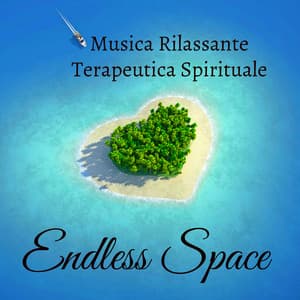 Endless Space - Musica Rilassante Terapeutica Spirituale con Suoni Meditativi Binaurali dalla Natura e Strumentali - Relaxing Piano