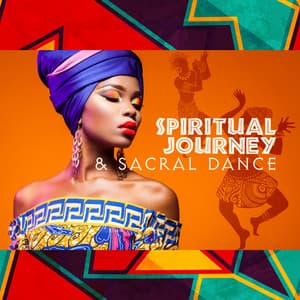 Spiritual Journey & Sacral Dance: Tribal Meditation 2021, Shamanic Relaxation, Ethnic Drums - May Padma