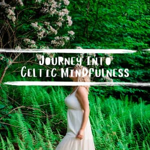 Journey into Celtic Mindfulness - World of Celtic Music