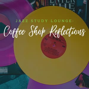 Jazz Study Lounge: Coffee Shop Reflections - Clover Post