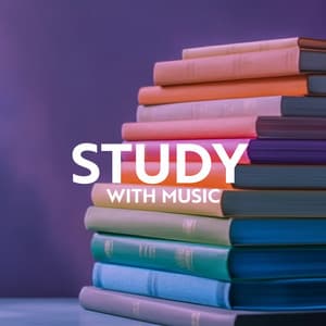 Study with Music: Deep Focus for Mind - Exam Study Songs Masters
