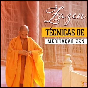 Zazen – Técnicas de Meditação Zen - Música para Relaxar, Meditação, Yoga, Estado Zen - Ruído Branco Academia De Música