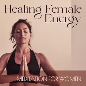 Healing Female Energy: Meditation for Women, Kundalini Rising, Chakra Opening - Spiritual Healing Island