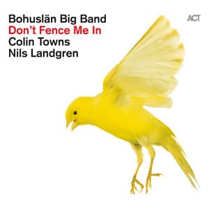 Don't Fence Me in - The Music of Cole Porter - Bohuslän Big Band