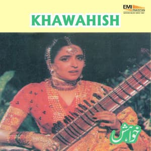 Khawahish - Mehnaz