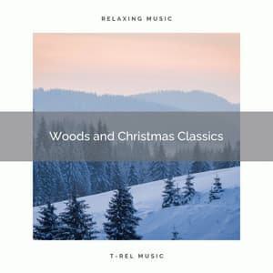 Woods and Christmas Classics - Sleep Sounds of Nature