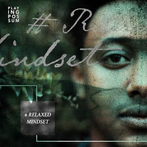 # Relaxed Mindset - Playing Possum