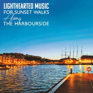 Lighthearted Music For Sunset Walks Along The Harbourside - Kate Travel