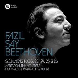 Beethoven: Piano Sonatas Nos 23, "Appassionata", 24, 25 & 26, "Les Adieux" - Ludwig van Beethoven