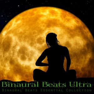 Binaural Beats Essential Collection - Binaural Beats Ultra