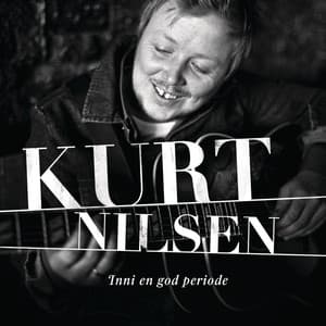 Inni en god periode - Kurt Nilsen